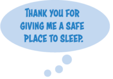 Speech bubble: "Thank you for giving me a safe place to sleep"